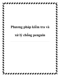 Phương pháp kiểm tra và xử lý chống penguin