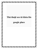 Thủ thuật SEO từ khóa lên Google place