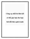 Công cụ chối bỏ liên kết có thể gây hại cho bạn bởi đối thủ cạnh tranh