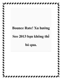 Bounce Rate! Xu hướng Seo 2013 bạn không thể bỏ qua.