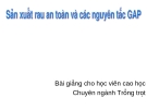 Sản xuất rau an toàn và các nguyên tắc GAP - Bài giảng cho học viên cao học Chuyên ngành Trồng trọt