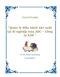 Chuyên đề tốt nghiệp - Đề tài: “Quản lý điều hành sản xuất tại Xí nghiệp may 20C – Công ty X20 ”