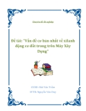 Chuyên đề tốt nghiệp - Đề tài: "Vấn đề cơ bản nhất về xilanh động cơ đốt trong trên Máy Xây Dựng"