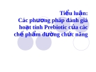 Tiểu luận:Các phương pháp đánh giá hoạt tính Prebiotic của các chế phẩm đường chức năng