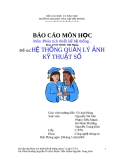 Đề tài: PHÂN TÍCH THIẾT KẾ HỆ THỐNG QUẢN LÝ ẢNH KỸ THUẬT SỐ