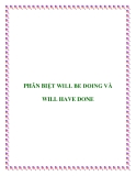 PHÂN BIỆT WILL BE DOING VÀ WILL HAVE DONE