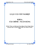 Luận văn: Nâng cao hiệu quả huy động vốn tại Ngân hàng Thương mại Cổ phần Quân Đội Chi nhánh Thanh Hóa