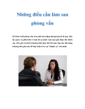 Những điều cần làm sau phỏng vấn