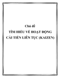 Chủ đề:  TÌM HIỂU VỀ HOẠT ĐỘNG CẢI TIẾN LIÊN TỤC (KAIZEN)