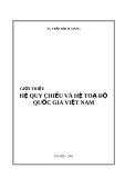 Giới thiệu hệ quy chiếu và hệ tọa độ quốc  gia Việt Nam