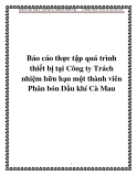 Báo cáo thực tập quá trình thiết bị tại Công ty Trách nhiệm hữu hạn một thành viên Phân bón Dầu khí Cà Mau  