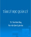 Bài giảng Tâm lý học quản lý - TS.Trần Minh Hằng