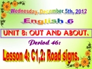 Bài 8 Out and about - Bài giảng điện tử English 6