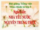 Bài giảng Tiếng việt 5 tuần 19 bài: Nhà yêu nước Nguyễn Trung Trực