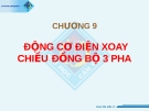 Chương 9: Động cơ điện xoay chiều đồng bộ 3 pha