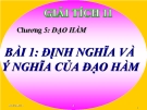 Bài giảng Giải tích 11 chương 5 bài 1: Định nghĩa và ý nghĩa của đạo hàm