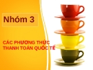 Đề tài: Các phương thức thanh toán quốc tế