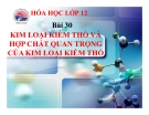 Bài giảng Hóa học 12 bài 26: Kim loại kiềm thổ và hợp chất quan trọng của kim loại kiềm thổ