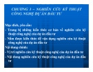 Bài giảng Quản trị dự án đầu tư: Chương 3. Nghiên cứu kỹ thuật công nghệ dự án đầu tư   - GV: Huỳnh Nhựt Nghĩa