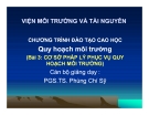 Bài giảng Quy hoạch môi trường: Bài 3. Cơ sở pháp lý phục vụ quy hoạch môi trường- PGS.TS. Phùng Chí Sỹ