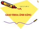 Bài giảng Vật lý 12 bài 25: Giao thoa ánh sáng