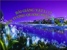 Bài giảng Vật lý 12 bài 32:  Hiện tượng quang - phát quang - Vật lý 12