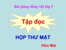 Bài giảng Tiếng việt 5 tuần 24 bài: Hộp thư mật