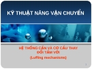  Kỹ thuật nâng vận chuyển - Hệ thống cần và cơ cấu thay đổi tầm với