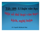 Bài giảng Ngữ văn 11 tuần 32: Một số thể loại văn học: Kịch, nghị luận