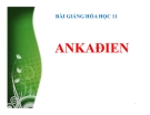 Bài giảng Hóa học 11 bài 30: Ankađien