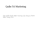 Quản Trị Marketing - Sản phẩm Ruốc Nấm Hương của công ty TNHH Nấm Trang Sinh