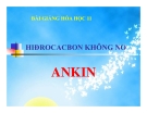 Bài giảng Hóa học 11 bài 32: Ankin