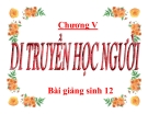 Bài giảng Sinh học 12 bài 21:  Di truyền y học