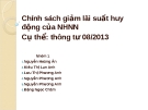 Chính sách giảm lãi suất huy động của NHNN Cụ thể: thông tư 08/2013