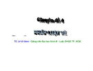 Chuyên đề  4 Pháp luật về tổ chức giao dịch chứng khoán - TS. Lê Vũ Nam