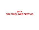 GIỚI THIỆU WEB SERVICE