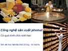 Công nghệ sản xuất phomat