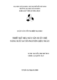 Luận văn: Thiết kế nhà máy sản xuất chè năng suất 14 tấn nguyên liệu/ ngày