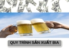 Đề tài: Quy trình sản xuất Bia