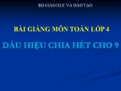 Bài giảng Toán 4 chương 3 bài 1: Dấu hiệu chia hết cho 9