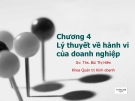 Chương 4 Lý thuyết về hành vi của doanh nghiệp - Ths. Bùi Thị Hiền
