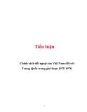 Tiểu luận:  Chính sách đối ngoại của Việt Nam đối với Trung Quốc trong giai đoạn 1975-1978