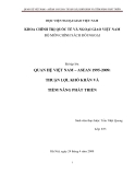 Tiểu luận:Quan hệ Việt Nam ASEAN 1995-2009:Thuận lợi, khó khăn và tiềm năng phát triển