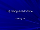 Chương 17- Hệ thống Just-In-Time