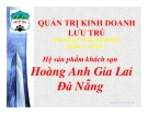 Tiểu luận: Hệ sản phẩm khách sạn Hoàng Anh Gia Lai Đà Nẵng