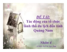 Thuyết minh:Tác động của tổ chức lãnh thổ du lịch đến tỉnh Quảng Nam