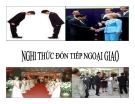 Nghi thức đón tiếp ngoại giao- Lưu ý chào hỏi