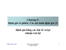 Chương 9: Định giá cổ phiếu: Các mô hình định giá (2) Định giá bằng các bội số và lợi nhuận còn lại