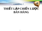 Chương 7- Thiết lập chiến lược bán hàng