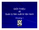 Giới thiệu về quản lý sản xuất và vận hành - Chương 1